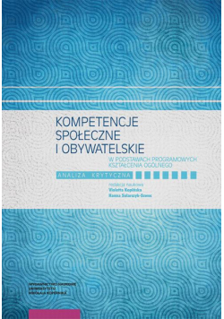 Kompetencje społeczne i obywatelskie w podstawach programowych kształcenia ogólnego. Analiza krytyczna
