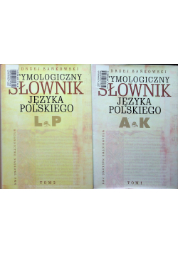 Etymologiczny słownik języka polskiego Tom I i II