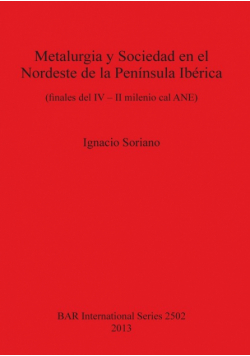 Metalurgia y Sociedad en el Nordeste de la Península Ibérica