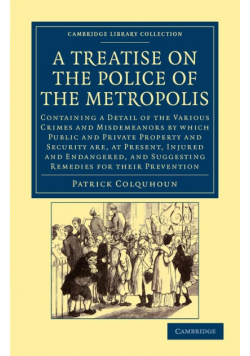 A Treatise on the Police of the Metropolis