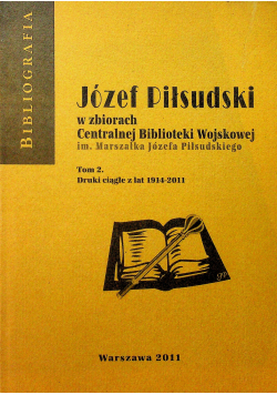 Józef Piłsudski w zbiorach centralnej Biblioteki Wojskowej