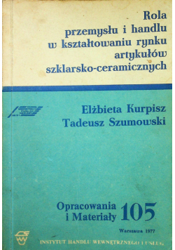 Rola przemysłu i handlu w kształtowaniu artykułów szklarsko ceramicznych