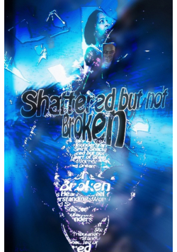 Shattered but Not Broken