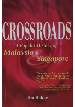 Crossroads A Popular History of Malaysia Singapore