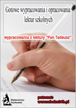 Wypracowania - Adam Mickiewicz „Pan Tadeusz"