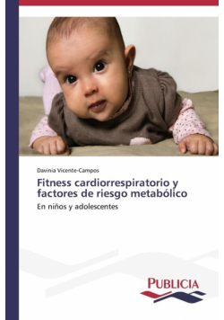 Fitness cardiorrespiratorio y factores de riesgo metabólico