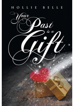 Your Past Is a Gift