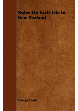 Notes on Early Life in New Zealand