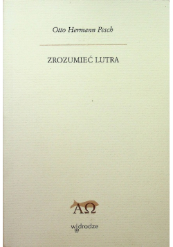 Zrozumieć Lutra