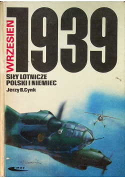 Wrzesień 1939 Siły lotnicze Polski i Niemiec