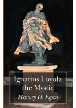 Ignatius Loyola the Mystic