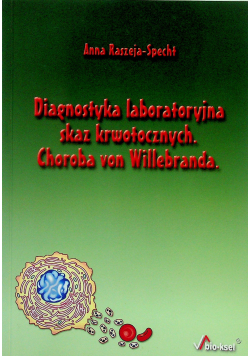 Diagnostyka laboratoryjna skaz krwotocznych Choroba von Willebranda