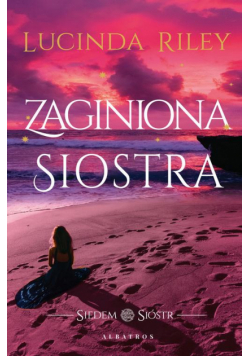 Zaginiona siostra. Cykl Siedem Sióstr. Tom 7