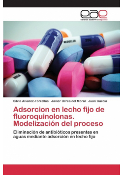 Adsorcion en lecho fijo de fluoroquinolonas. Modelización del proceso