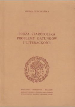 Proza Staropolska Problemy Gatunków i Literackości