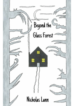 Beyond the Glass Forest