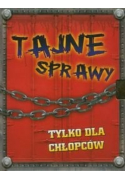 Tajne sprawy tylko dla chłopców