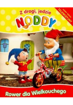 Z drogi jedzie Noddy Rower dla Wielkouchego
