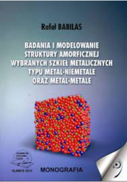 Badania i modelowanie struktury amorficznej wybranych szkieł