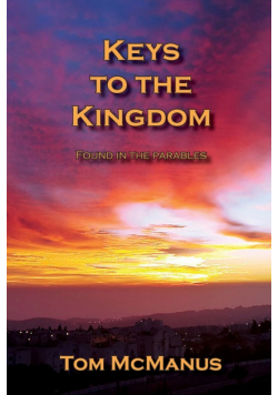 Keys to the Kingdom Found in the Parables