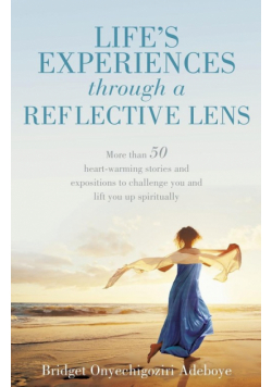 Life's Experience Through A Reflective Lens