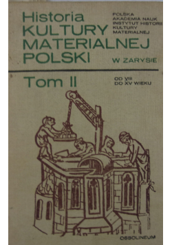 Historia Kultury Materialnej Polski Tom II