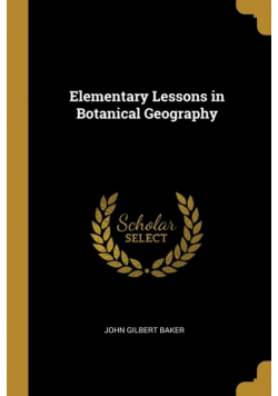 Elementary Lessons in Botanical Geography