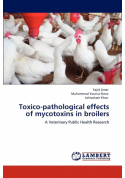 Toxico-Pathological Effects of Mycotoxins in Broilers