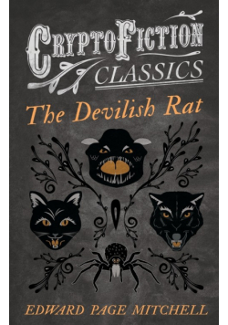 The Devilish Rat (Cryptofiction Classics - Weird Tales of Strange Creatures)