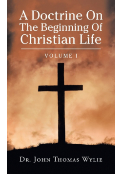 A Doctrine on                                                                                                                    the Beginning of Christian Life