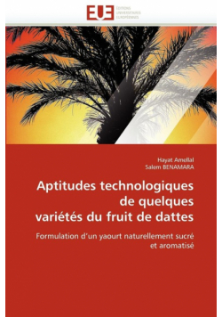Aptitudes technologiques de quelques variétés du fruit de dattes