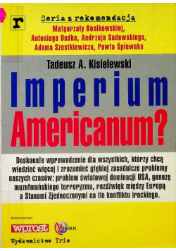 Kisielewski Tadeusz A. - Imperium Americanum?