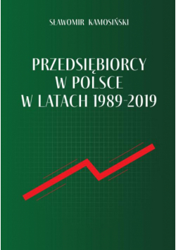 Przedsiębiorcy w Polsce w latach 1989-2019