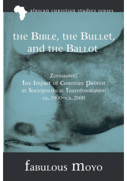 The Bible, the Bullet, and the Ballot