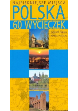 Najpiękniejsze miejsca 60 wycieczek Polska Glinka