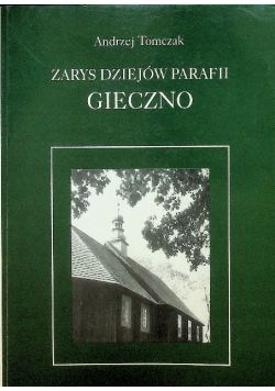 Zarys dziejów parafii Gieczno