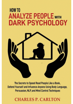 How to Analyze People with Dark Psychology