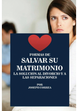 Formas de Salvar su Matrimonio