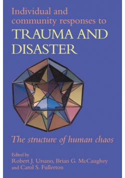 Individual and Community Responses to Trauma and Disaster