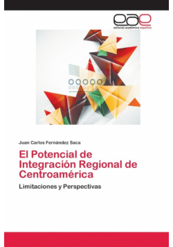 El Potencial de Integración Regional de Centroamérica
