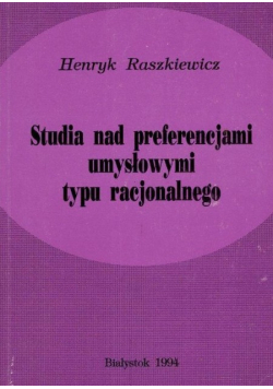 Studia nad preferencjami umysłowymi typu racjonalnego