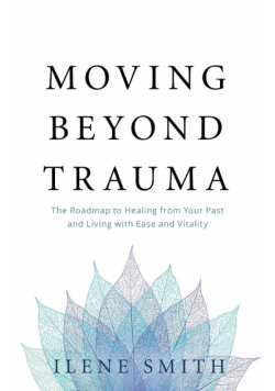 Moving Beyond Trauma
