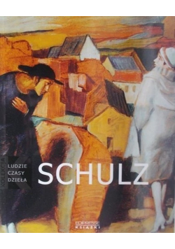 Ludzie czasy dzieła Schulz