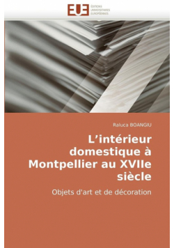 L''intérieur domestique à montpellier au xviie siècle