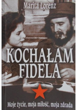 Kochałam Fidela