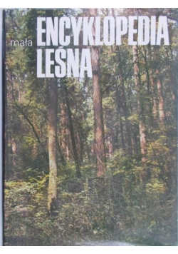 Mała encyklopedia leśna