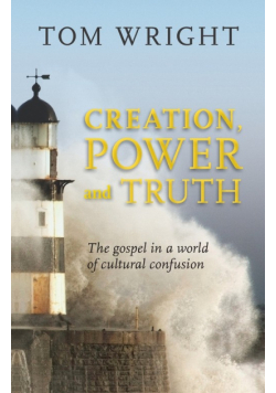 Creation, Power and Truth