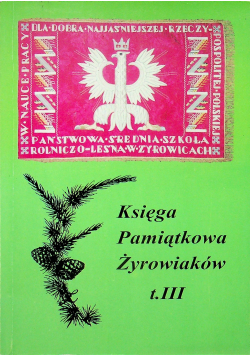 Księga pamiątkowa Żyrowiaków tom III