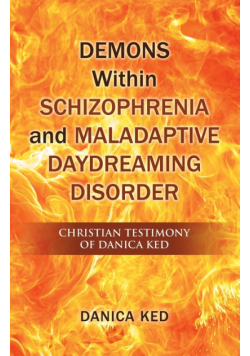 Demons Within Schizophrenia and Maladaptive Daydreaming Disorder