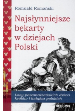 Najsłynniejsze bękarty w dziejach Polski